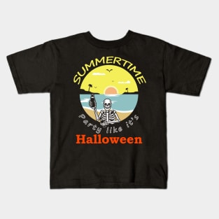 Summertime - Party Like Its Halloween Kids T-Shirt